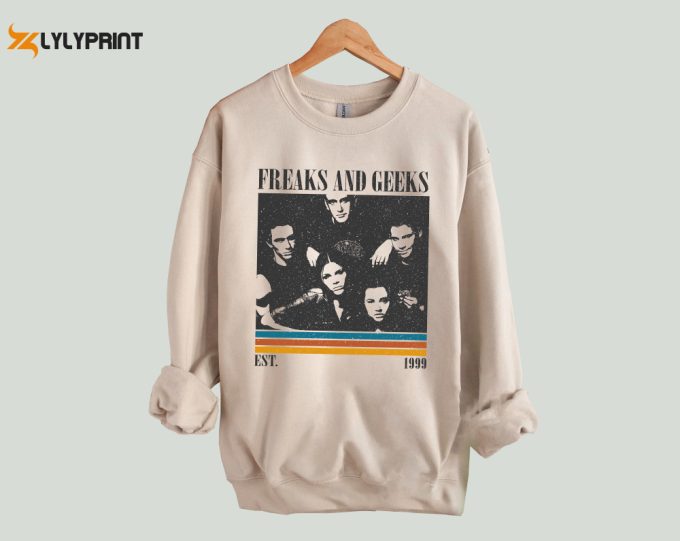 Freaks And Geeks Sweatshirt, Freaks And Geeks Hoodie, Freaks And Geeks Unisex, Unisex Shirt, Trendy Shirt, Vintage Shirt, Gifts For Him 1