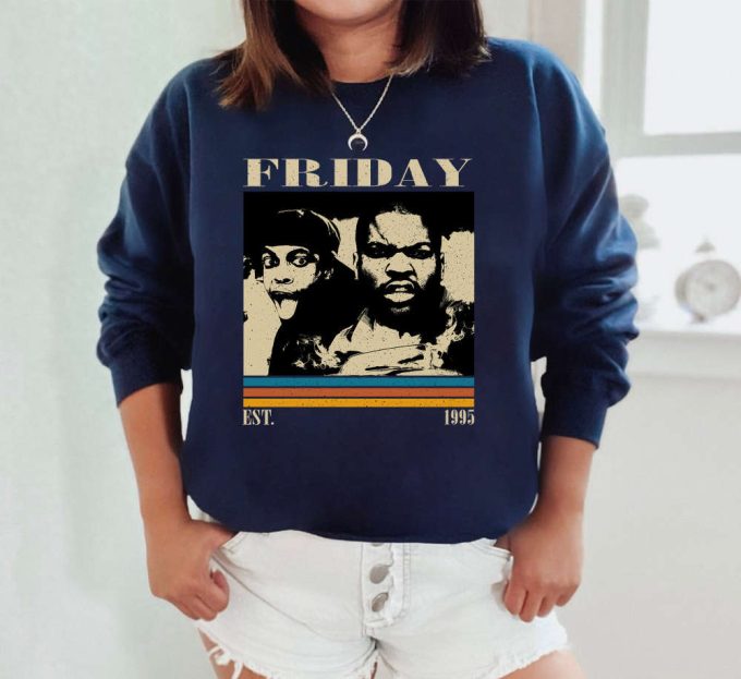Friday T-Shirt, Friday Shirt, Friday Sweatshirt, Friday Vintage, Movie Shirt, Vintage Shirt, Retro Shirt, Dad Gifts, Birthday Gifts 5