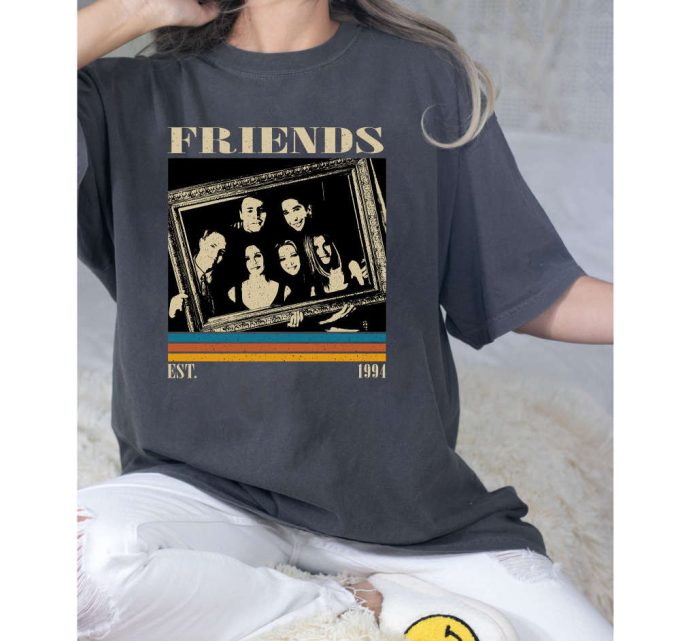Friends T-Shirt, Friends Shirt, Friends Vintage, Friends Hoodie, Unisex Shirt, Trendy Shirt, Vintage Shirt, Gifts For Fan 4