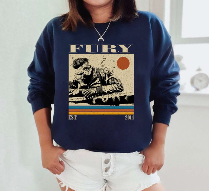 Fury T-Shirt, Fury Shirt, Fury Sweatshirt, Fury Movie, Unisex Shirt, Trendy Shirt, Retro Vintage, Vintage Shirt, Dad Gifts 5