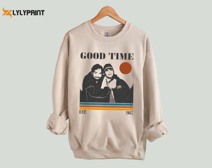 Good Time Sweatshirt, Good Time Hoodie, Good Time Unisex, Good Time Film, Unisex Shirt, Trendy Shirt, Vintage Shirt, Gifts For Him 1