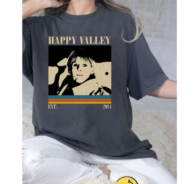 Happy Valley Shirt, Happy Valley Hoodie, Happy Valley Sweatshirt, Happy Valley Vintage, Retro Vintage, Gifts For Him, Vintage Shirt 4