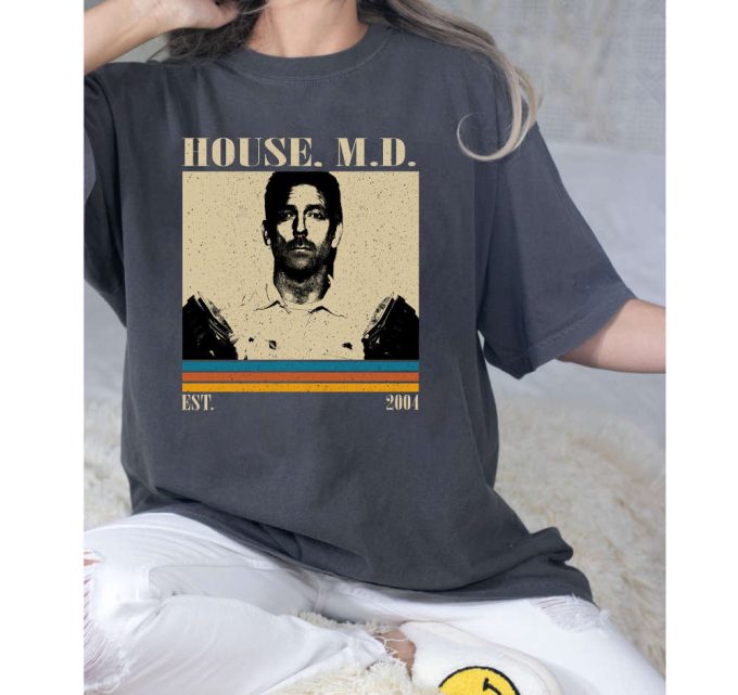 House M D T-Shirt, House M D Shirt, House M D Sweatshirt, Unisex Shirt, Trendy Shirt, Retro Vintage, Vintage Shirt, Dad Gifts 4