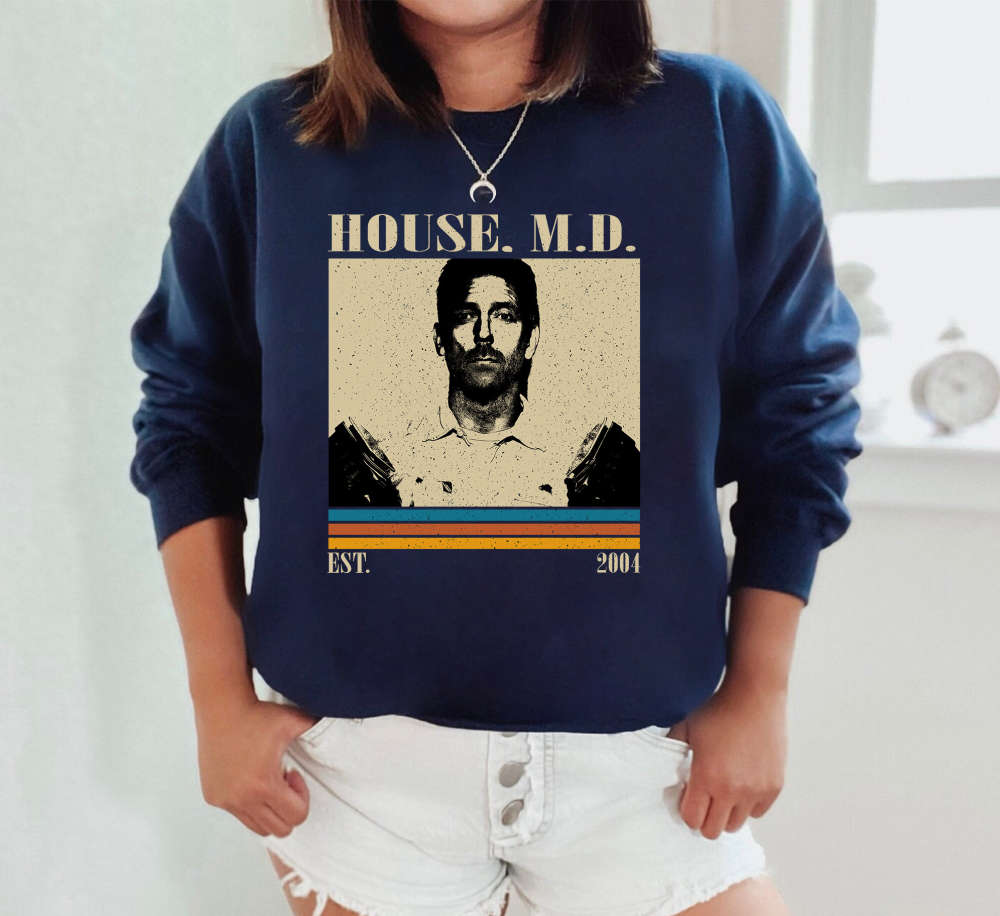 House M D T-Shirt, House M D Shirt, House M D Sweatshirt, Unisex Shirt, Trendy Shirt, Retro Vintage, Vintage Shirt, Dad Gifts 151