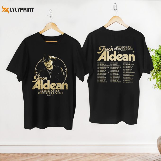 Jason Aldean Highway Desperado Tour 2024 Shirt, Country Music T-Shirt, Jason Aldean Fan Shirt, Western Shirt, Try That In A Small Town Shirt 1