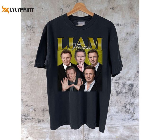 Liam Neeson T-Shirt: Famous Super Star Sweater For Unisex - Shop Now! 1