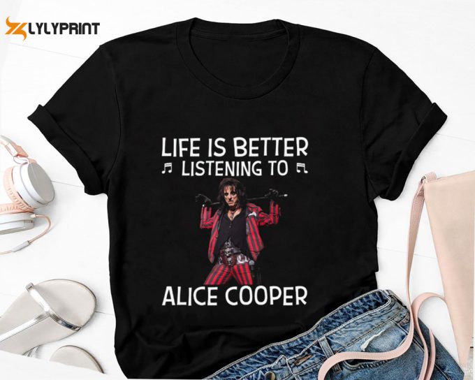 Life Is Better Listening To Alice Cooper Graphic Shirt, 2024 Tour Alice Cooper Shirt, Rock Music Alice Cooper Tee, Alice Cooper Fan Shirt 1