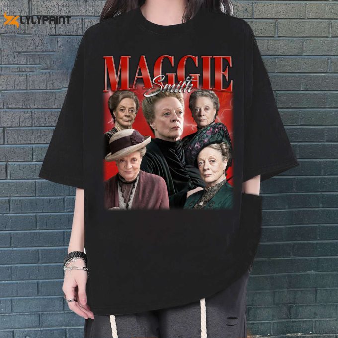 Maggie Smith T-Shirt, Maggie Smith Tees, Maggie Smith Sweatshirt, Hip Hop Graphic, Trendy T-Shirt, Unisex Shirt, Retro Shirt 1