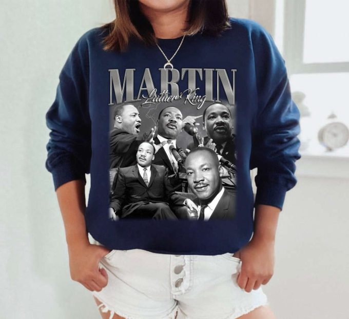 Martin Luther King T-Shirt, Martin Luther King Tees, Martin Luther King Sweatshirt, Hip Hop Graphic, Trendy T-Shirt, Unisex Shirt 4