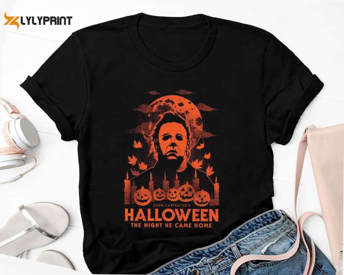Michael Myers Halloween The Night He Came Home T-Shirt, Michael Myers Shirt Fan Gifts, Horror Scary Halloween Shirt, Michael Myers Shirt 1