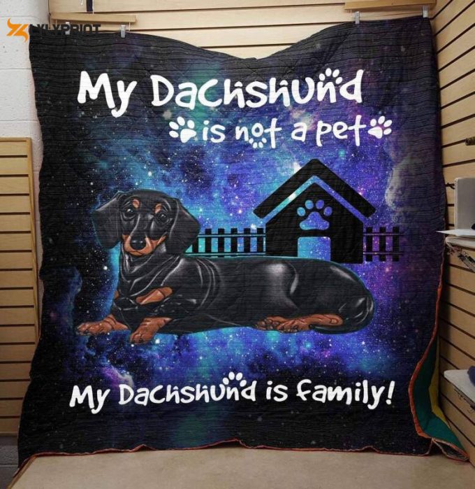 My Dachshund Is Not A Pet 3D Customized Quilt 1
