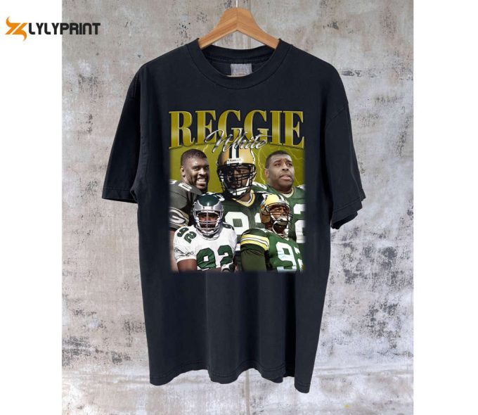 Reggie White T-Shirt: Sport Gift For Him College Shirt Tees &Amp;Amp; Sweater 1