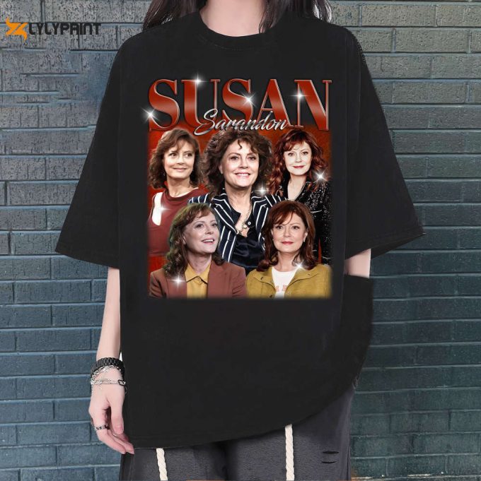 Susan Sarandon T-Shirt, Susan Sarandon Shirt, Susan Sarandon Sweatshirt, Hip Hop Graphic, Unisex Shirt, Bootleg Retro 90'S Fans Gifts 1