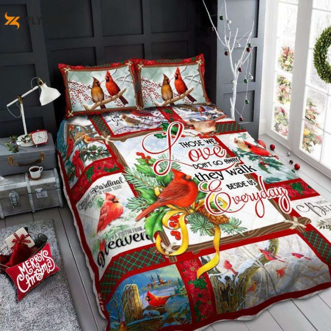 Those We Love Don'T Go Away They Walk Beside Us Everyday Cardinal Christmas Quilt Bedding Set 1