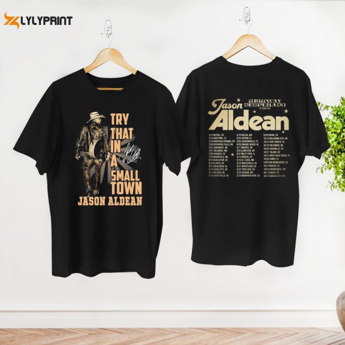 Tour 2024 Jason Aldean Highway Desperado Shirt, Try That In A Small Town Shirt, Country Music T-Shirt, Jason Aldean Fan Shirt, Western Shirt 1