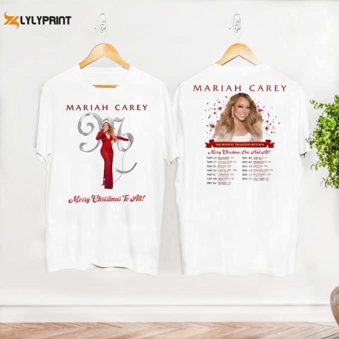 Tour 2024 Mariah Carey Shirt, All I Want For Christmas Mariah Carey Shirt, Mariah Carey Fan Shirt, Mariah Carey Merry Christmas To All Shirt 1