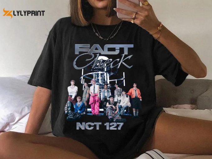 Nct 127 Kpop The 5 Th Album Fact Check T-Shirt, Johnny Taeyong Yuta Jaehyun Mark Haechan Shirt, Retro Nct 127 Merch Sweatshirt, Nct Tee. 1