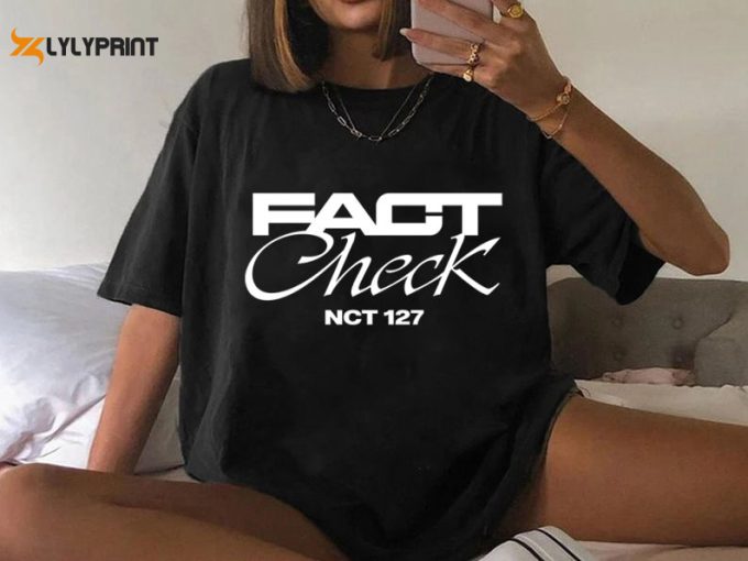 Nct 127 The 5 Th Album Fact Check Logo T-Shirt, Johnny Taeyong Yuta Jaehyun Mark Haechan Shirt, Vintage Retro Merch Hoodie 1