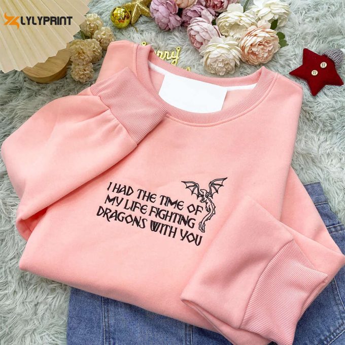 I Had The Time Of My Life Fighting Dragons Embroidered Sweatshirt Hoodie T-Shirt 1