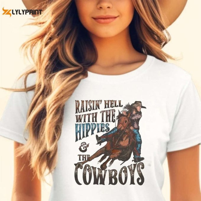 Raising Hell With The Hippies And Cowboys Bella T. Western, Cute, Hippies, Cowboys, Adorable T, Casual T-Shirt, Horses, Cowgirls 1