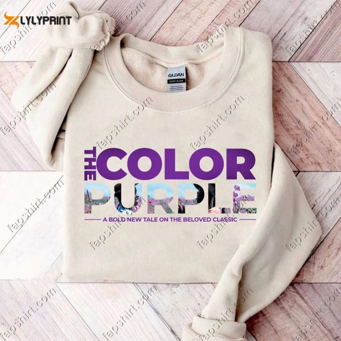 The Color Purple 2023 Movie Shirt: Perfect Gift For Musical &Amp;Amp; Classic Movie Lovers - Cozy Sweatshirt 1