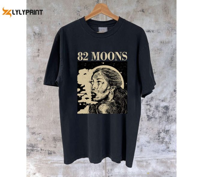 82 Moons Movie Vintage Unisex T-Shirt: Get Your 82 Moons Movie Hoodie &Amp;Amp; Tee Now! 1