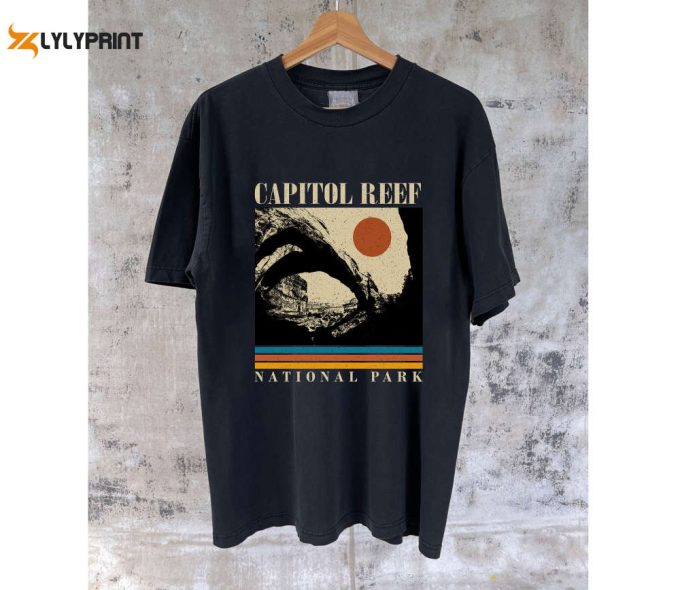 Explore Capitol Reef With Our Utah Travel Shirt - Vintage T-Shirt Sweatshirt Hoodie Perfect Dad Gifts 1