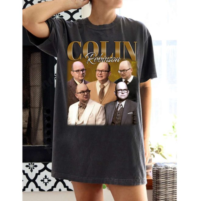 Colin Robinson Shirt - Retro Unisex T-Shirt Tees And Hoodie Collection 2