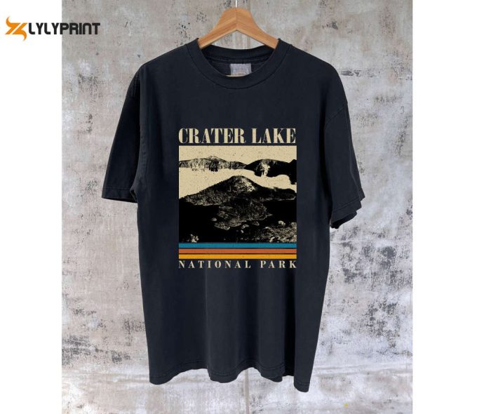 Crater Lake Travel Shirt: Oregon T-Shirt Sweatshirt &Amp;Amp; Hoodie - Vintage Dad Gifts 1