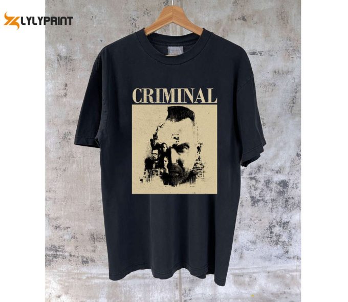 Criminal Movie Merch: Retro Unisex T-Shirt Hoodie Tee &Amp;Amp; Sweater 1