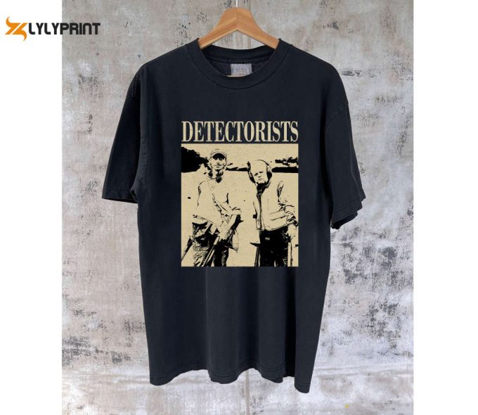 Detectorists T-Shirt Hoodie &Amp;Amp; More: Shop Retro Movie Clothing Today! 1