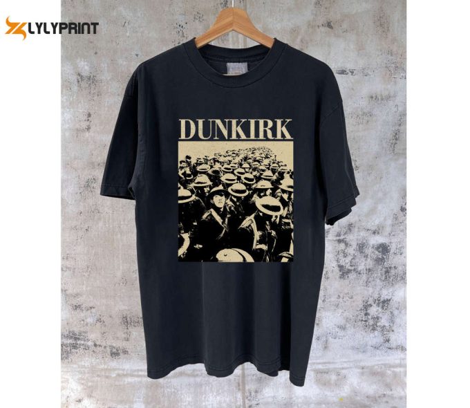 Dunkirk Vintage T-Shirt: Classic Movie Hoodie Tee &Amp;Amp; Sweater - Retro Shirt For Fans 1