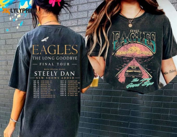 Eagles The Long Goodbye 2024 Tour Shirt, The California Concert T-Shirt, Music Tour 2023 Shirt, The Eagles Band Fan T Shirt 1