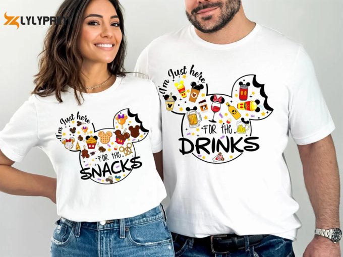 I'M Just Here For The Snacks, I Am Just Here For The Drinks Shirts, Disney Food Beer Shirts, Disneyland Shirts, Disneyworld Vacation T-Shirt 1