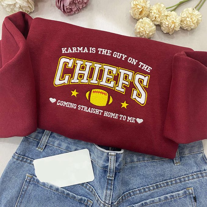 Karma Is The Guy On The Chiefs Embroidered| Y2K Style Embroidered Crewneck| Sweatshirt| Travis Kelce - Music Merch 2