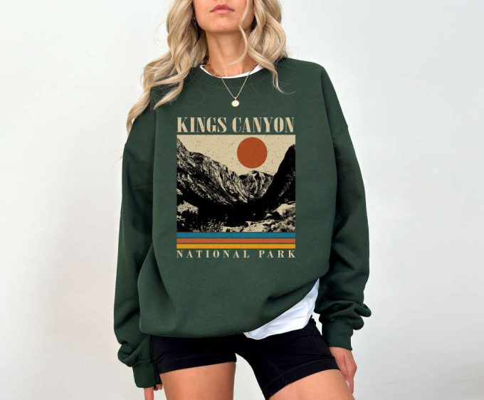 Explore Kings Canyon With California Travel Shirt Kings Sweatshirt &Amp; Hoodie – Spooky Dad Gift 2