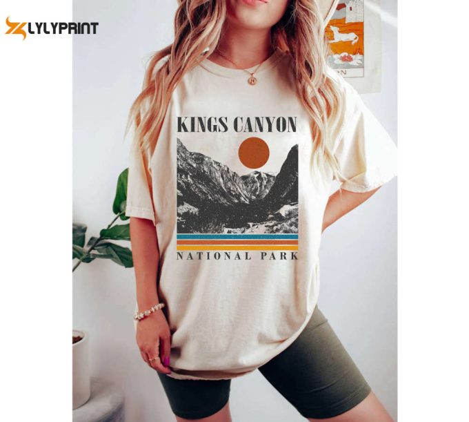 Explore Kings Canyon With California Travel Shirt Kings Sweatshirt &Amp;Amp; Hoodie – Spooky Dad Gift 1