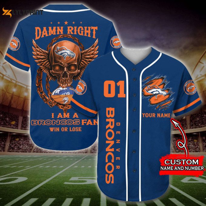 Personalized I Am A Denver Broncos Fan Win Or Lose All Over Print 3D Baseball Jersey 1