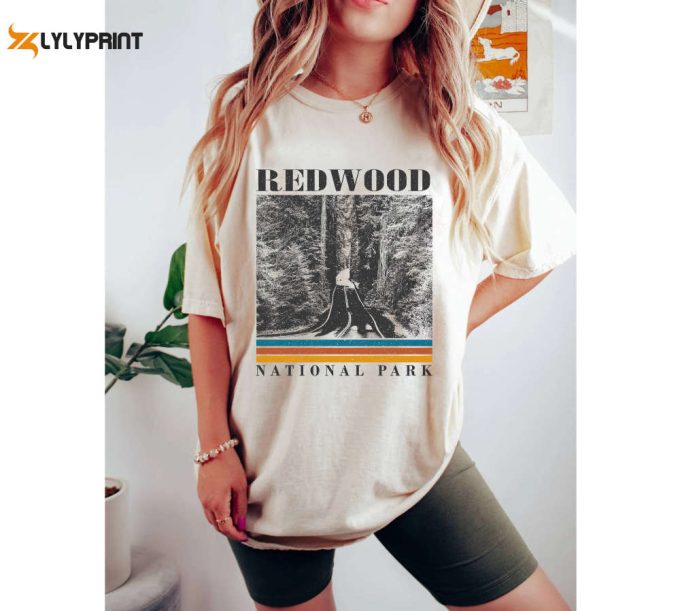 California Travel Redwood Shirt: Perfect Gift For Couples &Amp;Amp; Dads - Redwood Sweatshirt &Amp;Amp; Hoodie 1