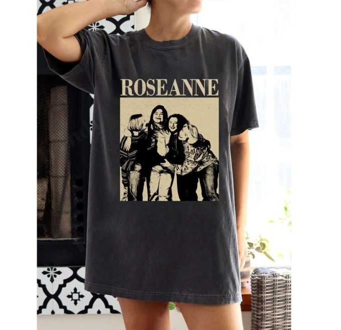 Roseanne Movie T-Shirt: Retro Tee Hoodie &Amp; Sweater Movie Sweatshirt &Amp; Shirt 2