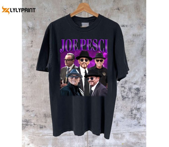 Uniex Joe Pesci T-Shirt - Retro Unisex Tee &Amp;Amp; Sweater Cute Joe Pesci Shirt &Amp;Amp; Tees 1