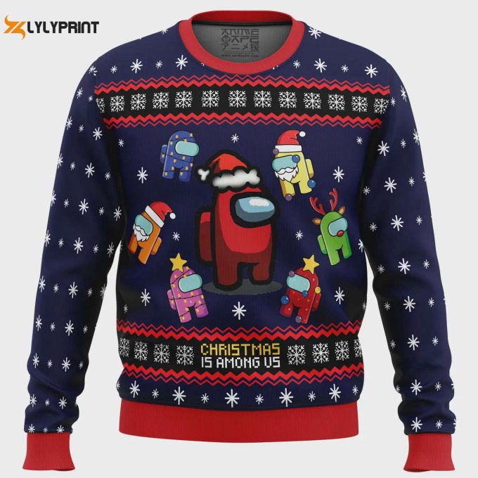 Get Festive With Christmas Is Among Us Ugly Christmas Sweater – Limited Edition Fun &Amp;Amp; Trendy Design!