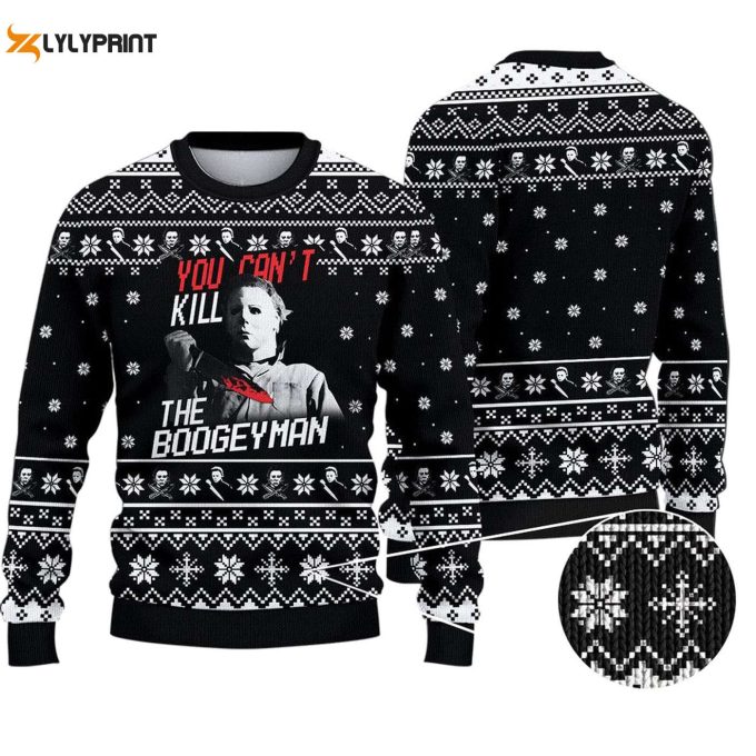 Spook Up Your Style With The 3D Ugly Sweater: You Can Not Kill The Bogeyman Sweatshirt 1