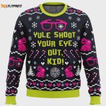 Yule Shoot Your Eye Out Ugly Christmas Sweater – A Christmas Story Inspired Festive Attire