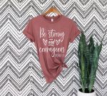 Be Strong and Courageous: Joshua 1:9 Christian Women s T-Shirt – Inspiring Bible Quotes Jesus Shirt