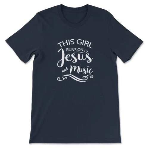 Jesus and Music: This Girl Runs on Faithful T-Shirts