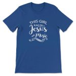 Jesus and Music: This Girl Runs on Faithful T-Shirts
