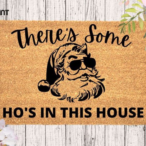 Cheeky Christmas Doormat: Santa & Funny There’s Some Hos in This House Design