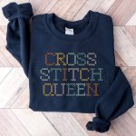 Cross Stitch Sweatshirt & T-Shirt: Perfect Gifts for Mom Friend & Cross Stitchers Funny Designs