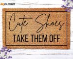 Cute Shoes Take Them Off Door Mat – Funny & Welcoming New Home or Christmas Gift